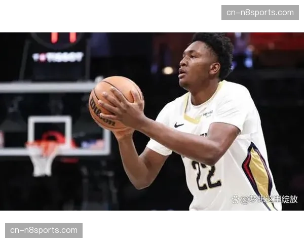 鹈鹕内线新秀奎因10次两双2次三双,展露组织型中锋潜质 鹈鹕内线新秀奎因10次两双2次三双,展露组织型中锋潜质